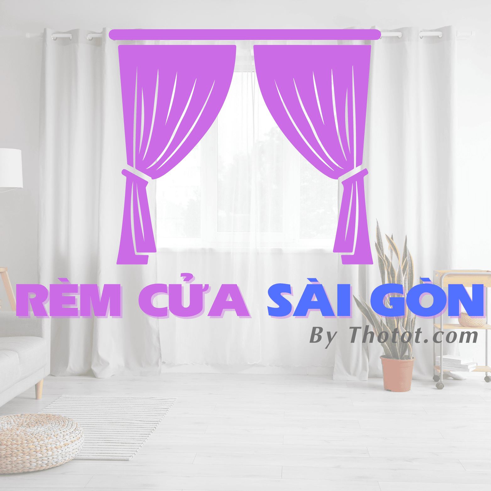 Rèm cửa Sài Gòn